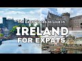 The best places to live in ireland for expats