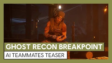 Ghost Recon Breakpoint: AI Teammates Teaser