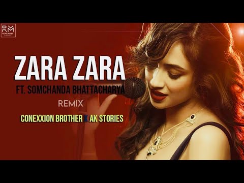 Zara Zara Bahekta Hai   Lyrics Video Songs ft Somchanda  Remix Conexxion Brothers x AK Stories
