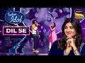 Nihal और Sayli ने गाए Shilpa Shetty के Iconic Songs | Indian Idol 12 | Dil Se