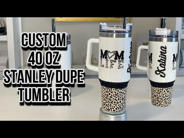 How To Make Money with the Stanley Dupe 40 oz Tumblers | Custom  Sublimation, Bling Glitter Tumbler - YouTube