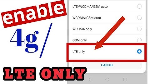 enable 4g LTE ONLY on your android devices