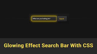 Glowing Search Box Form Effect using HTML & CSS | How to create Animated Search Bar using CSS