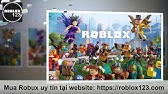 Roblox123 Mua Robux Nạp Robux Giá Rẻ Youtube - c#U00e1ch n#U1ea1p robux 10k 70robux youtube