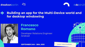 Building an app for the Multi-Device world - Francesco Romano | droidcon Berlin 2025