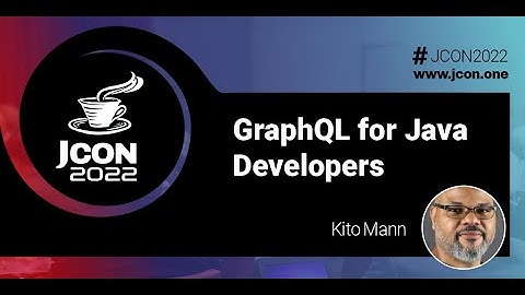 GraphQL for Java Developers | Kito Mann (EN)
