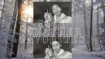 My Current Cold Weather Favorites!