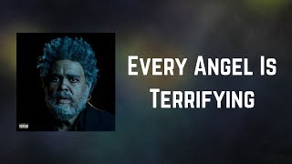 The Weeknd - Every Angel Is Terrifying (Lyrics)