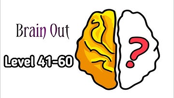 Brain Out All Level Solutions | level 41- 60 walkthrough solution (Updated)