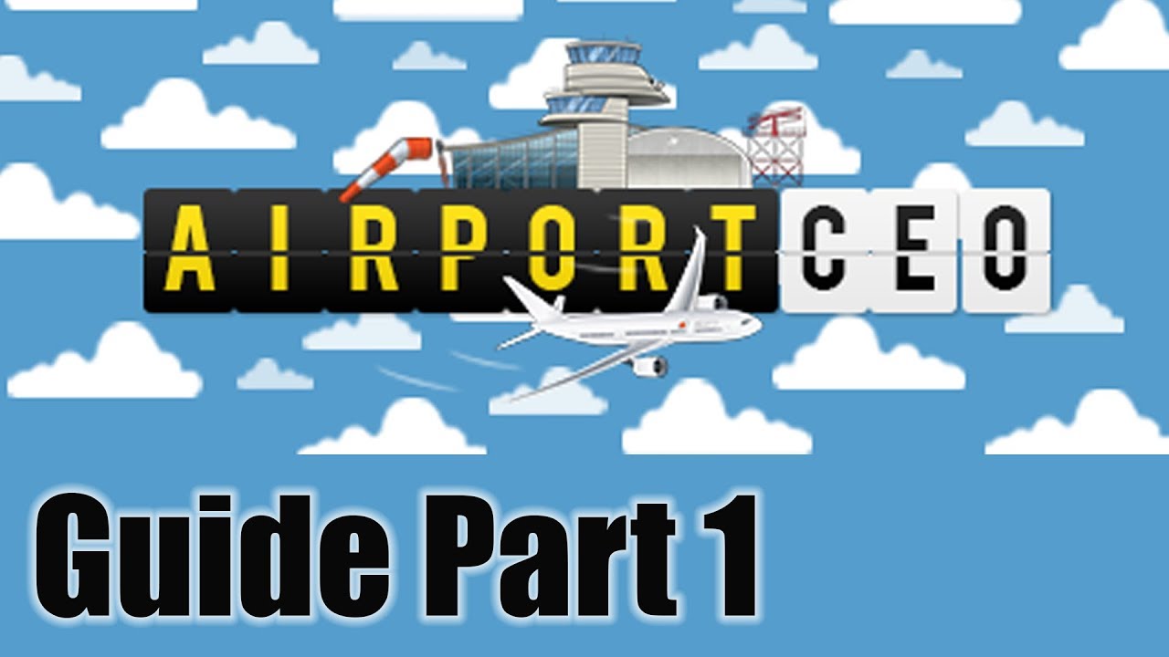 Airport CEO guide - Part 1: Making money