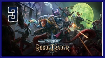 MrHardcoreMode Plays ROGUE TRADER 40k Walkthrough [Navy Officer - Dogmatic] [Hard] - EPISODE 3