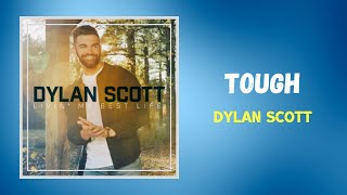 Dylan Scott - Tough (Lyrics)