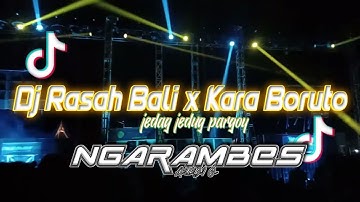 DJ Rasah Bali x Kara Boruto jedag jedug pargoy