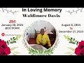 Memorial service for waldimore davis  live at 1000 am  january 28 2024