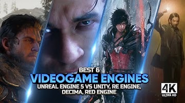 Best 6 Videogame Engines in UNREAL ENGINE 5 vs Unity, RE Engine, Decima, RED Engine | 2023