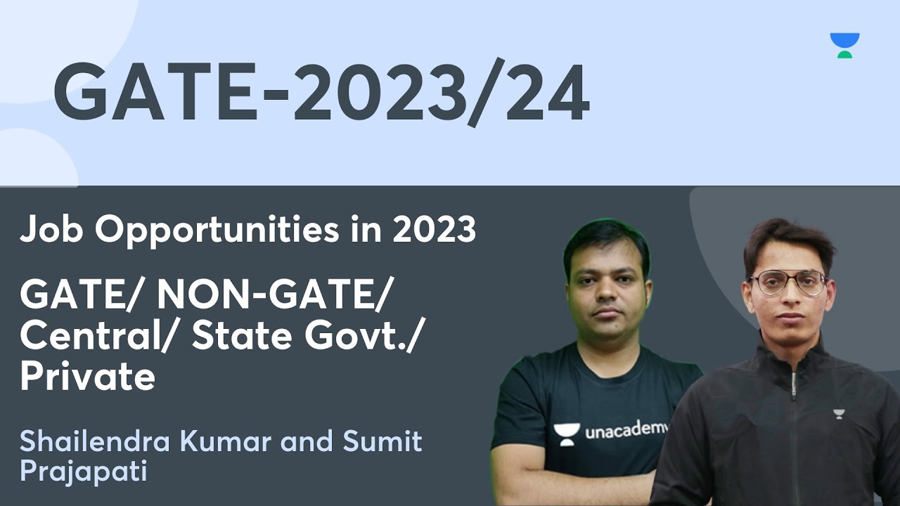 Job Opportunities in 2023 GATE/NONGATE/Central/State Govt./Private