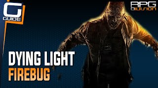 Dying Light - Firebug Quest Guide