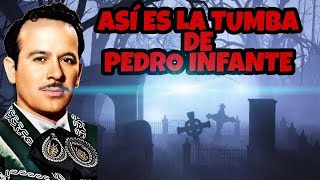 ASÍ ES LA TUMBA DE PEDRO INFANTE