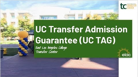 Fall 2021 UC Transfer Admission Guarantee ELAC Workshop