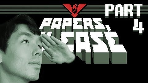 Papers, Please | Part 4 | ENDING 3 TOO HONEST?! | Let