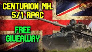 Centurion Mk. 5/1 RAAC: Ducks Free Giveaway!! II Wot Console - World of Tanks Console Modern Armour