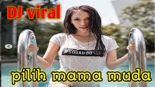 DJviral#pilih mama muda.peti mati.