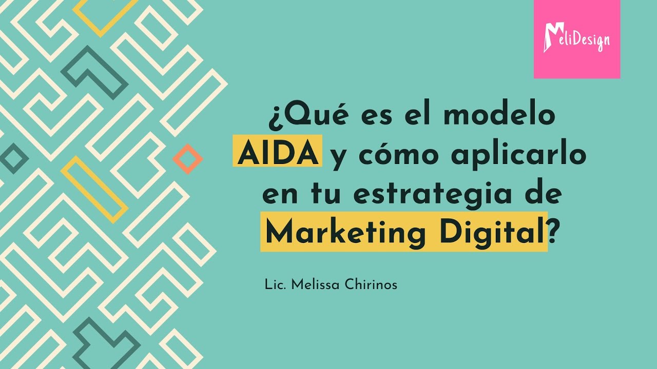 Qué es el modelo AIDA y cómo aplicarlo al Marketing Digital? - YouTube