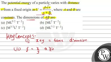 The potential energy of a particle varies with distance \( x \) from a fixed origin as \( U=\fra...