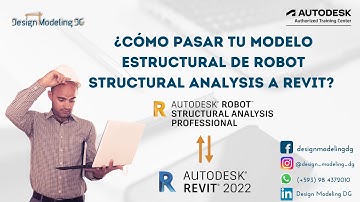 ¿CÓMO PASAR TU MODELO ESTRUCTURAL DE ROBOT STRUCTURAL ANALYSIS A REVIT? 🏗️
