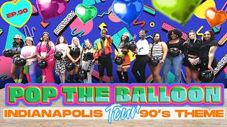POP THE BALLOON OR FIND LOVE | INDIANAPOLIS EDITION | EP.90