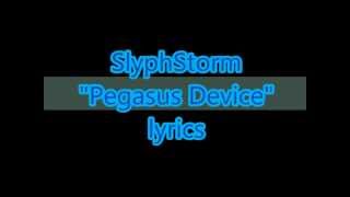 Video thumbnail of "SlyphStorm - "Pegasus Device" (Unofficial Lyric Video)"