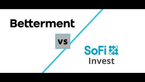 Betterment vs SoFi Invest Review - Expert Review by Finance Professional