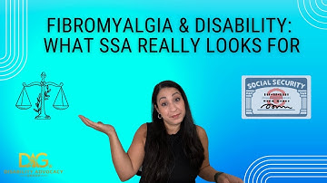What Social Security Looks for in Fibromyalgia Disability Claims