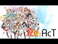 『Re:AcT』公式プロモーションムービー