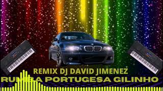 RUMBA PORTUGESA GILINHO REMIX DJ DAVID JIMENEZ