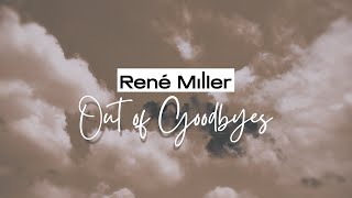 René Miller - Out Of Goodbyes (Official Lyric Video)