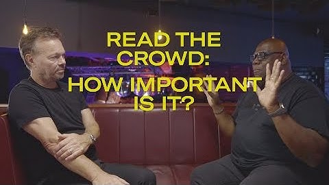DJ Truths - Carl Cox - Read the Crowd
