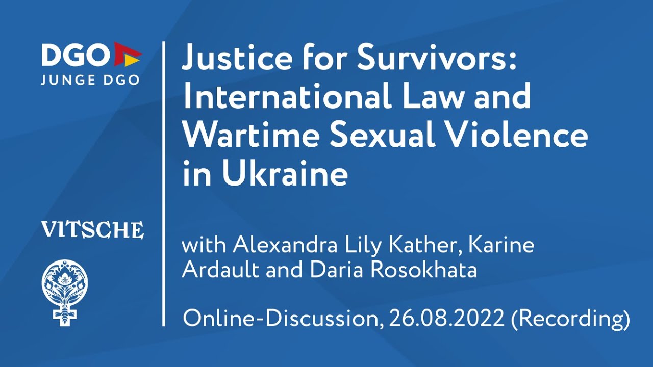 Justice for Survivors: International Law and Wartime Sexual Violence in Ukraine