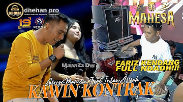 KAWIN KONTRAK - GERRY MAHESA FEAT INTAN AFIFAH - MAHESA MUSIC || LIVE ARUMANIA DK. WUWUNG JAKEN PATI