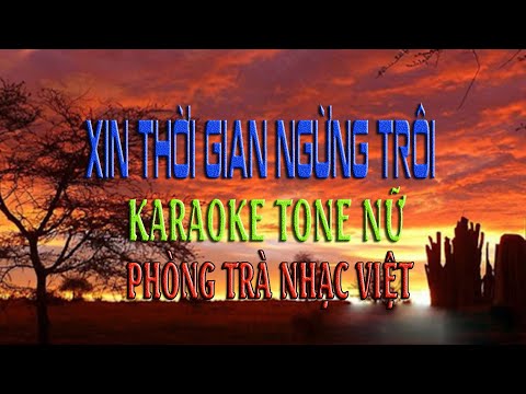 Video Xin Thời Gian Ngừng Trôi - Karaoke tone nữ - youtube
