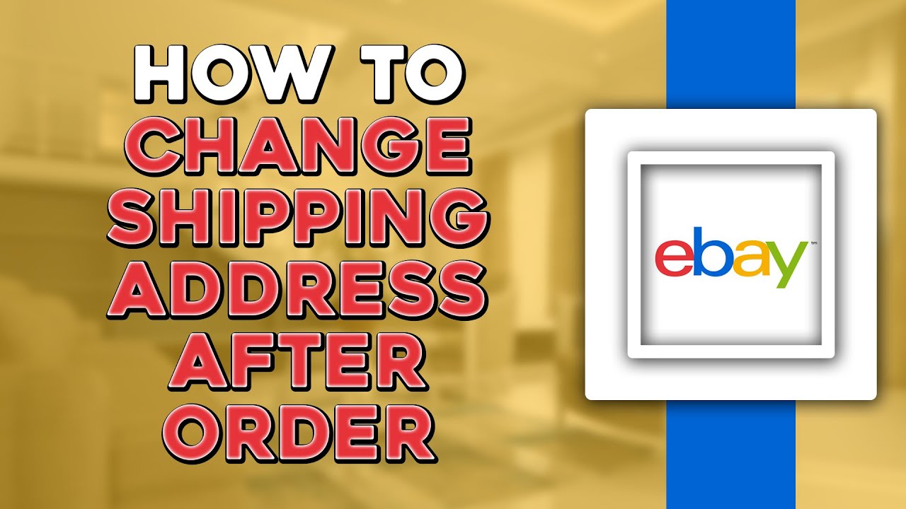 How To Change Shipping Address After Order In eBay (Easiest Way) - YouTube