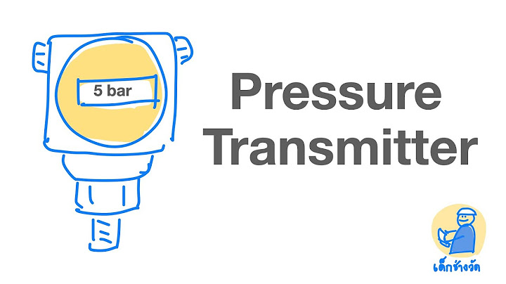 Flow pressure transmitter ม หน วยเป นอะไรบ าง