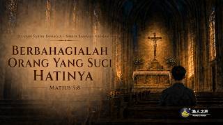 【Sabda Bahagia 6/8｜Indonesia】Berbahagialah yang Suci Hatinya｜Lagu Katolik｜Fisher’s Voice Singapore**