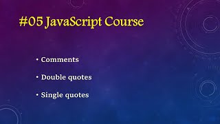 Learn Javascript in Arabic 2022 #5 Comments and Quotes (Duoble and Single)