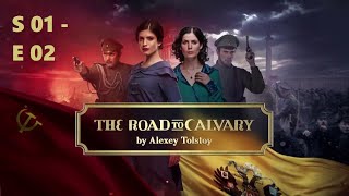 The Road to Calvary | Хождение по мукам | Season 1 | Episode 2