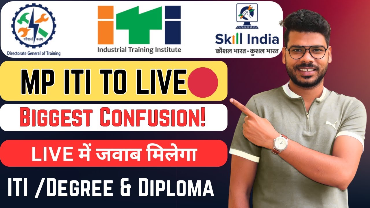 MP ITI TO LIVE 🔴 | ITI, Degree & Diploma Candidates | Eligibility & Trade Confusion