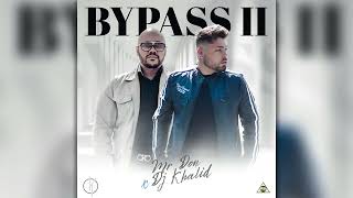 Bypass II - Dj Khalid X Mr. Don (Bachata)