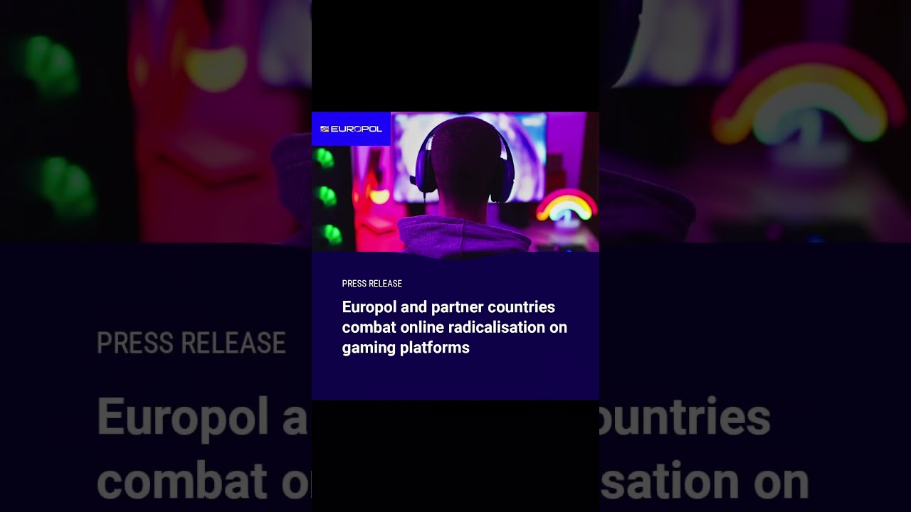 Борьба с радикализацией в онлайн-играх: операция Европола