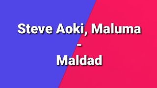 Steve Aoki, Maluma - Maldad (Lyrics)