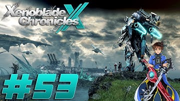 Xenoblade Chronicles X Redux Playthrough with Chaos part 53: Turrets Eliminated